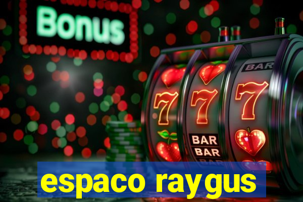 espaco raygus